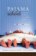 Pajama School - stories from the life of a homeschool graduate